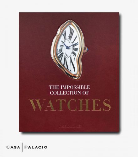 THE IMPOSSIBLE COLLECTION OF WATCHES 2ND EDITION ASSOULINE